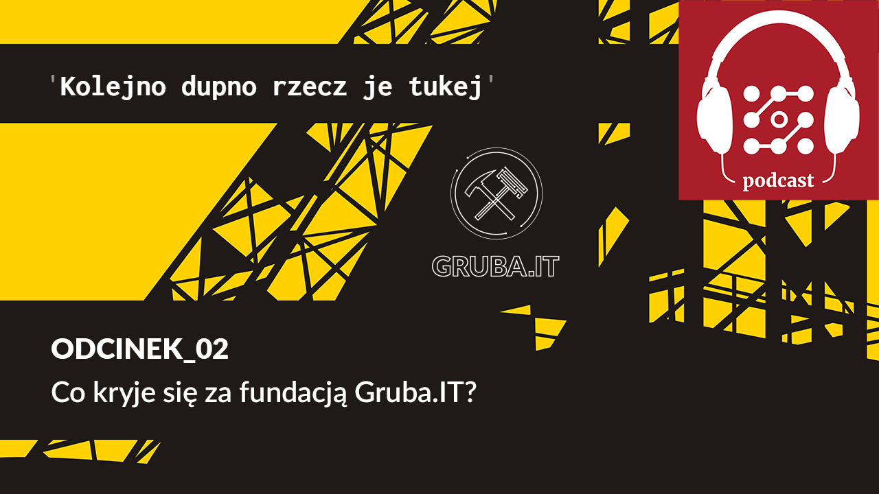 Co kryje się za fundacją fundacją Gruba.IT?