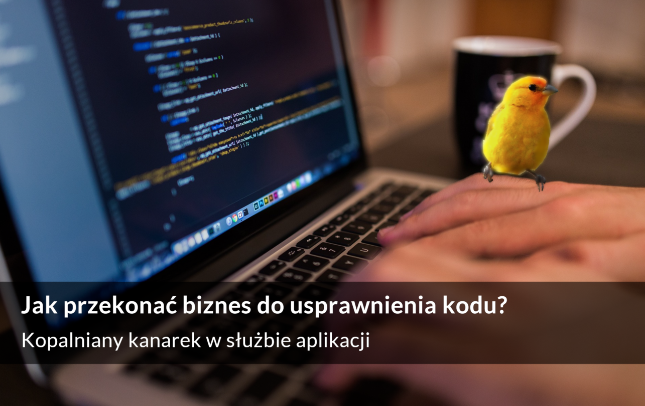 Jak przekonać biznes do usprawnienia kodu?