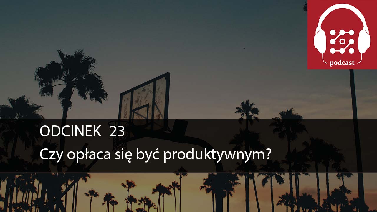 Czy opłaca się być produktywnym?