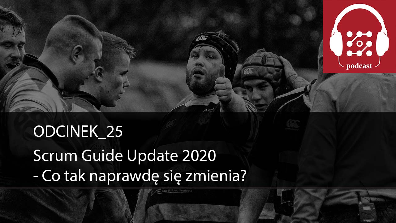 Scrum Guide Update 2020 - Co tak naprawdę się zmienia?
